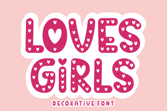 Loves Girls: A Versatile Font for Digital Design